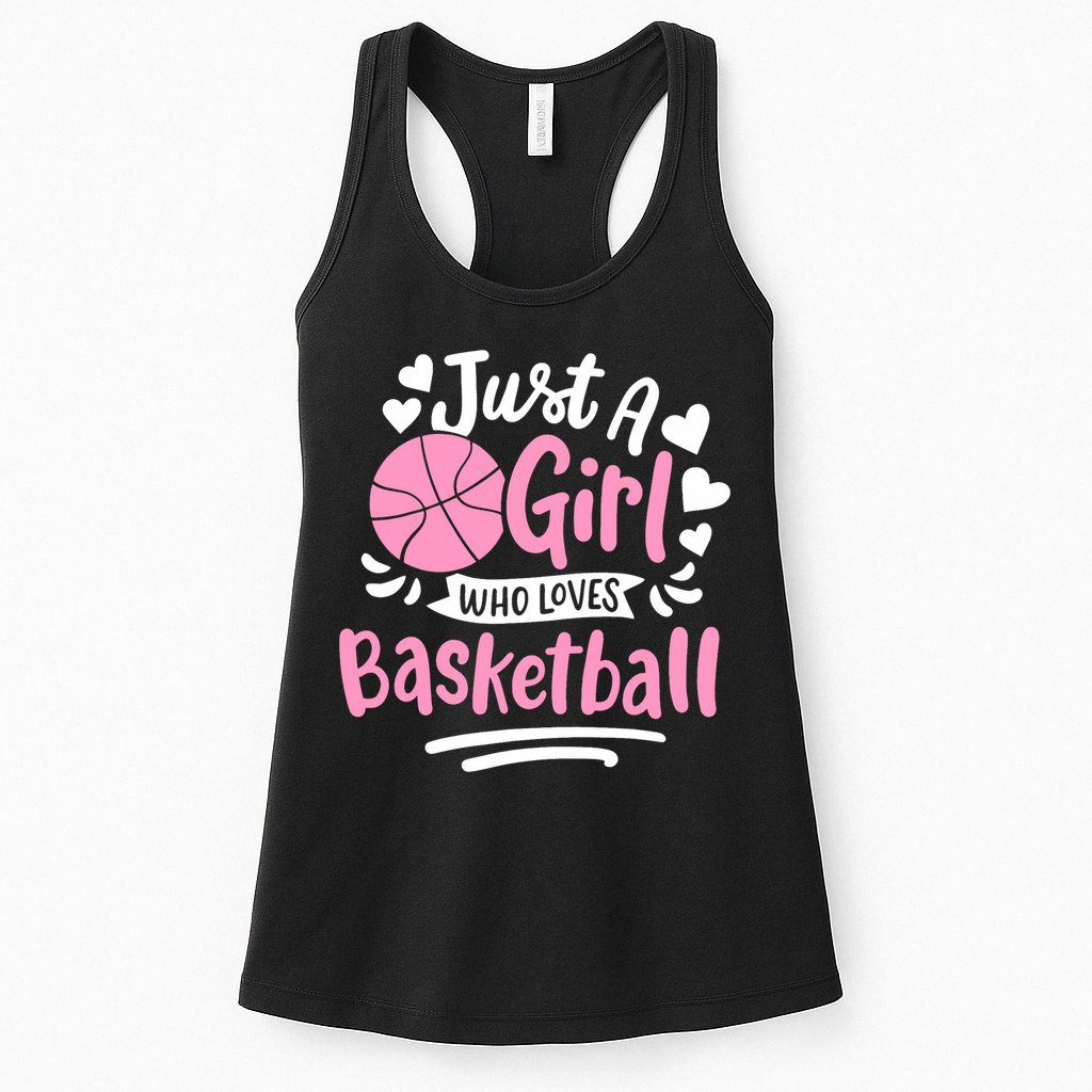 Basketball Girl Just A Girl Who Loves Basketball Womens Tank Top
