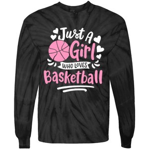 Basketball Girl Just A Girl Who Loves Basketball Tie-Dye Long Sleeve Shirt