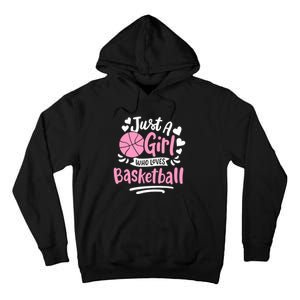 Basketball Girl Just A Girl Who Loves Basketball Tall Hoodie