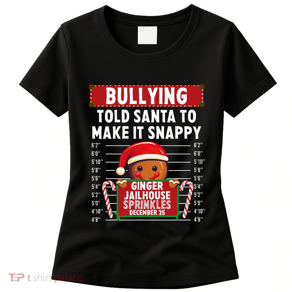 Bullying Ginger Jailhouse Christmas Xmas Gingerbread Holiday Womens T-Shirt