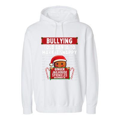 Bullying Ginger Jailhouse Christmas Xmas Gingerbread Holiday Garment-Dyed Fleece Hoodie