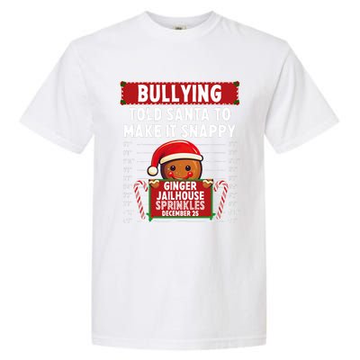 Bullying Ginger Jailhouse Christmas Xmas Gingerbread Holiday Garment-Dyed Heavyweight T-Shirt