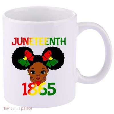 Black Girl Juneteenth 1865 Celebration 11oz C Handle Ceramic Mug