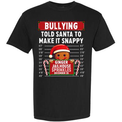 Bullying Ginger Jailhouse Christmas Xmas Gingerbread Holiday Garment-Dyed Heavyweight T-Shirt