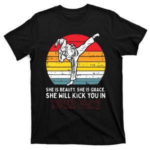 Beauty Grace Kick You In Face Karate Taekwondo Gift T-Shirt