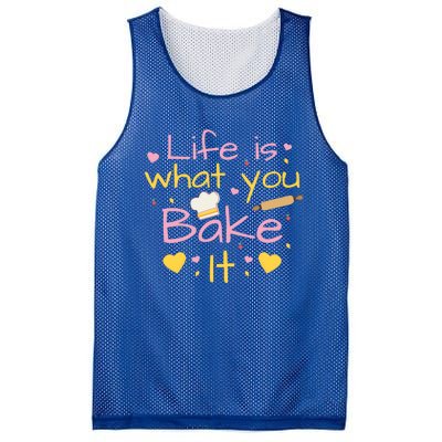 Baking Gift Life Is What You Bake It Humor Cute Gift Mesh Reversible Basketball Jersey Tank