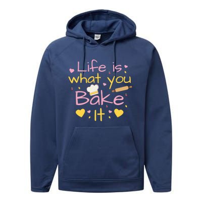 Baking Gift Life Is What You Bake It Humor Cute Gift Performance Fleece Hoodie