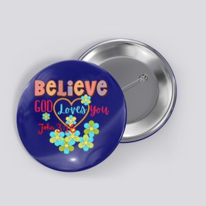 Believe God Loves You/ Bible Verse Positive Funny Gift Button