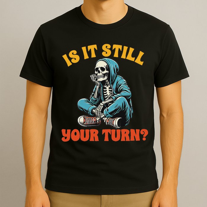 Board Game Lover Skeleton Game Night Is It Still Your Turn T-Shirt