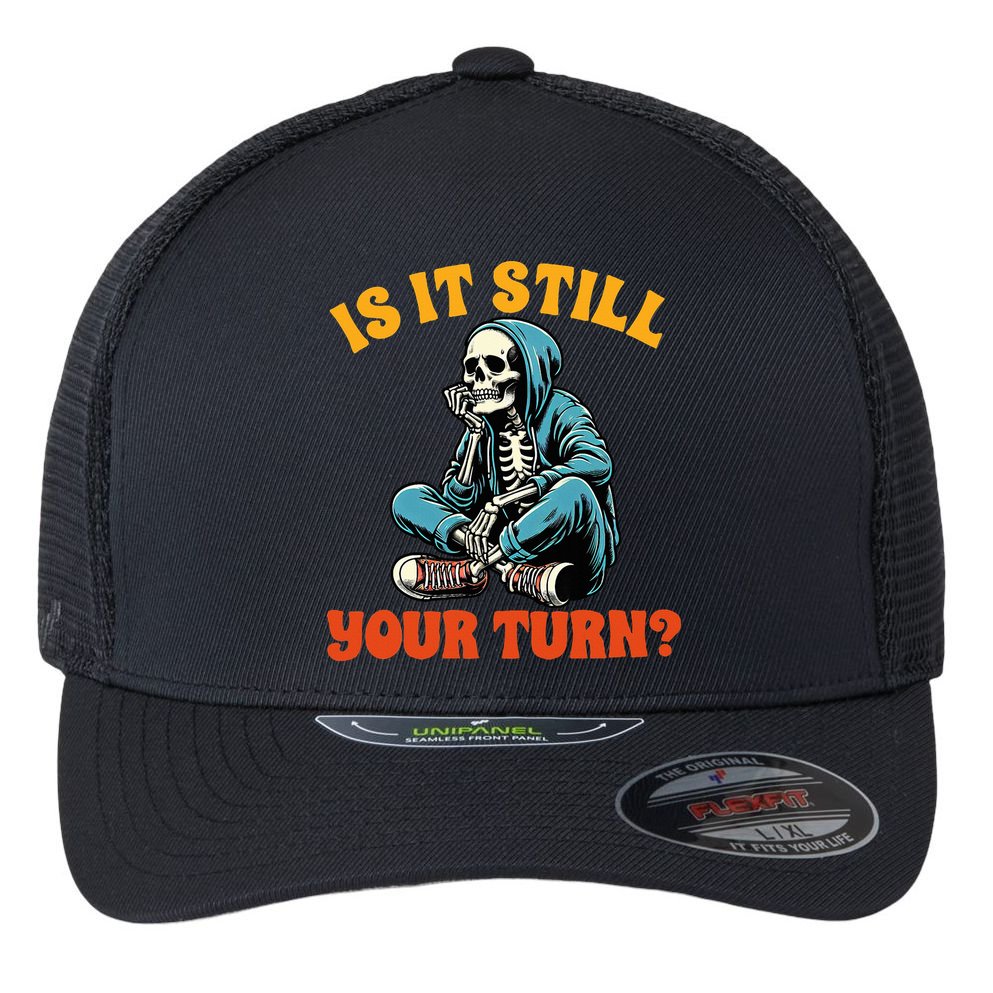 Board Game Lover Skeleton Game Night Is It Still Your Turn Flexfit Unipanel Trucker Cap