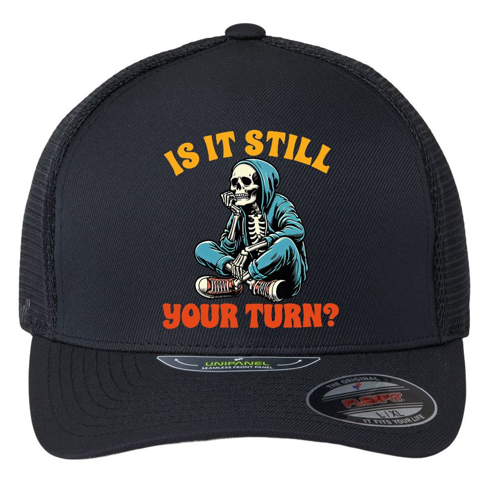 Board Game Lover Skeleton Game Night Is It Still Your Turn Flexfit Unipanel Trucker Cap