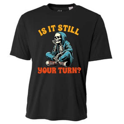 Board Game Lover Skeleton Game Night Is It Still Your Turn Cooling Performance Crew T-Shirt