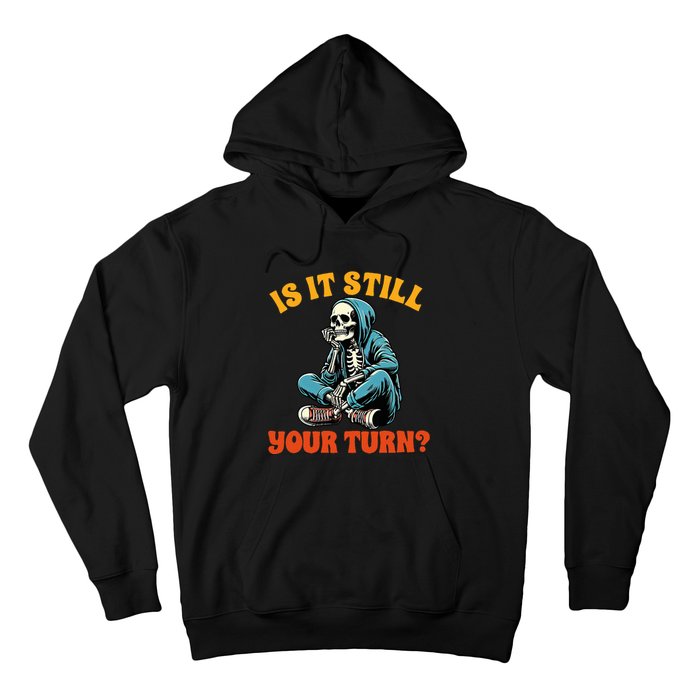 Board Game Lover Skeleton Game Night Is It Still Your Turn Hoodie