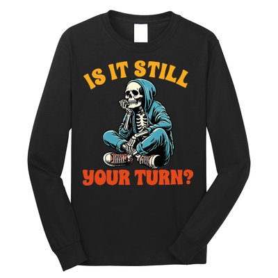 Board Game Lover Skeleton Game Night Is It Still Your Turn Long Sleeve Shirt