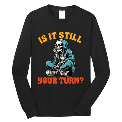 Board Game Lover Skeleton Game Night Is It Still Your Turn Long Sleeve Shirt