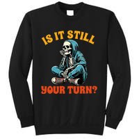 Board Game Lover Skeleton Game Night Is It Still Your Turn Sweatshirt