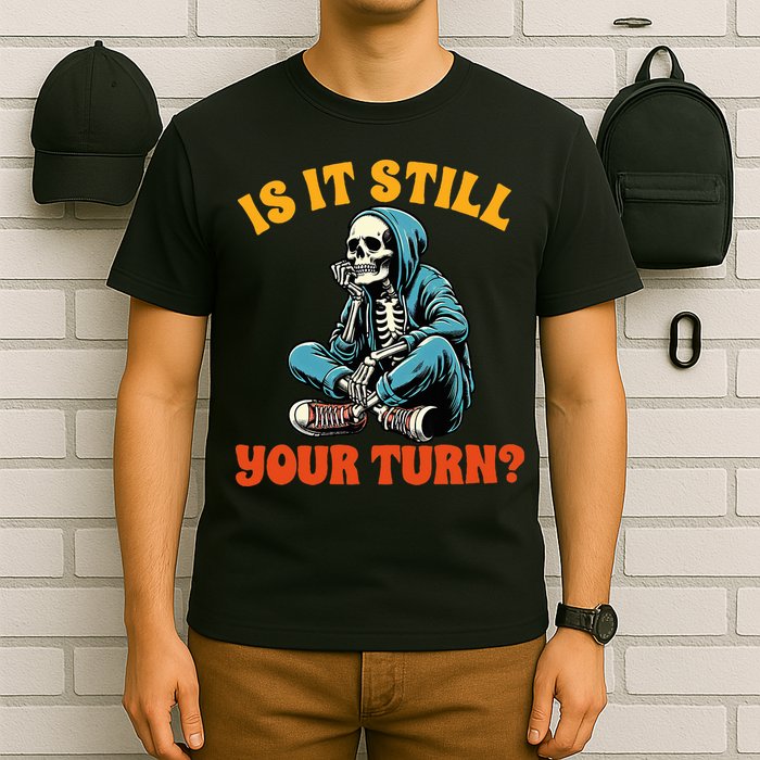 Board Game Lover Skeleton Game Night Is It Still Your Turn T-Shirt