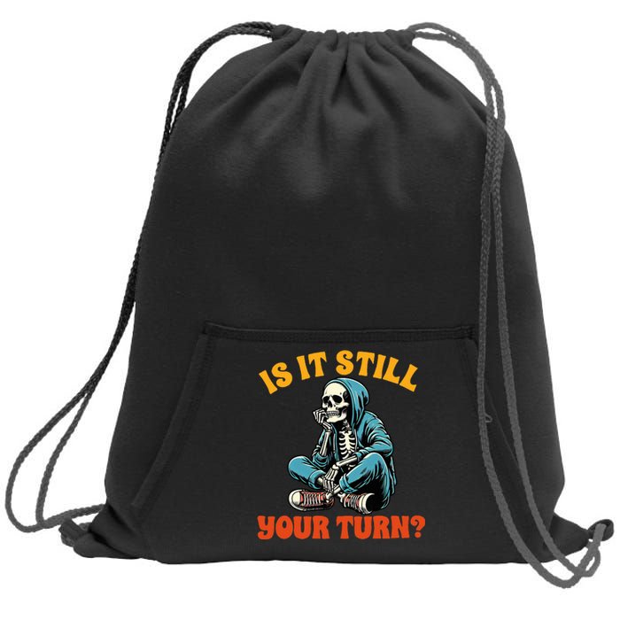 Board Game Lover Skeleton Game Night Is It Still Your Turn Sweatshirt Cinch Pack Bag