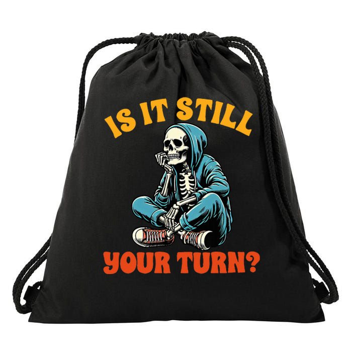 Board Game Lover Skeleton Game Night Is It Still Your Turn Drawstring Bag