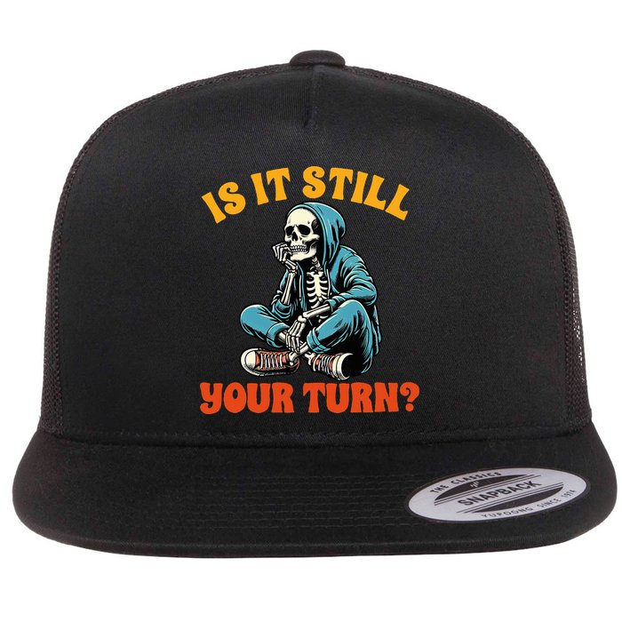Board Game Lover Skeleton Game Night Is It Still Your Turn Flat Bill Trucker Hat