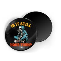 Board Game Lover Skeleton Game Night Is It Still Your Turn Magnet
