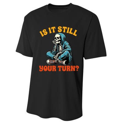 Board Game Lover Skeleton Game Night Is It Still Your Turn Performance Sprint T-Shirt