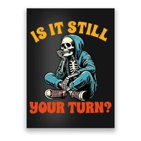 Board Game Lover Skeleton Game Night Is It Still Your Turn Poster