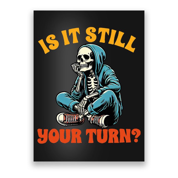 Board Game Lover Skeleton Game Night Is It Still Your Turn Poster