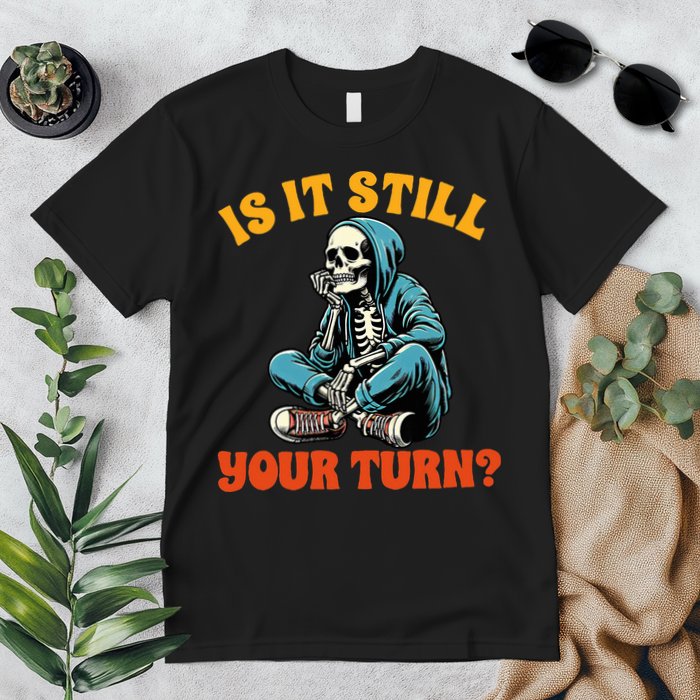 Board Game Lover Skeleton Game Night Is It Still Your Turn Premium T-Shirt