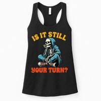 Board Game Lover Skeleton Game Night Is It Still Your Turn Womens Tank Top