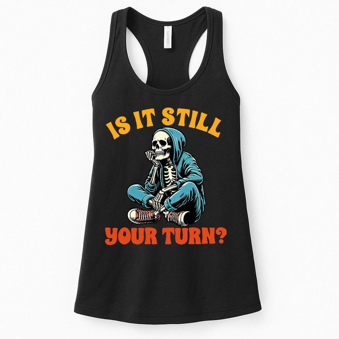 Board Game Lover Skeleton Game Night Is It Still Your Turn Womens Tank Top