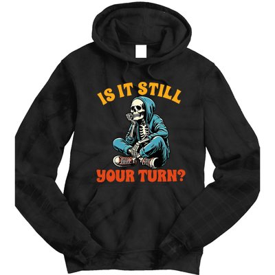 Board Game Lover Skeleton Game Night Is It Still Your Turn Tie Dye Hoodie