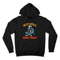 Board Game Lover Skeleton Game Night Is It Still Your Turn Tall Hoodie