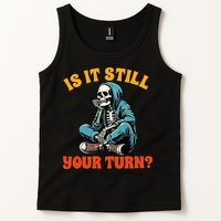 Board Game Lover Skeleton Game Night Is It Still Your Turn Tank Top