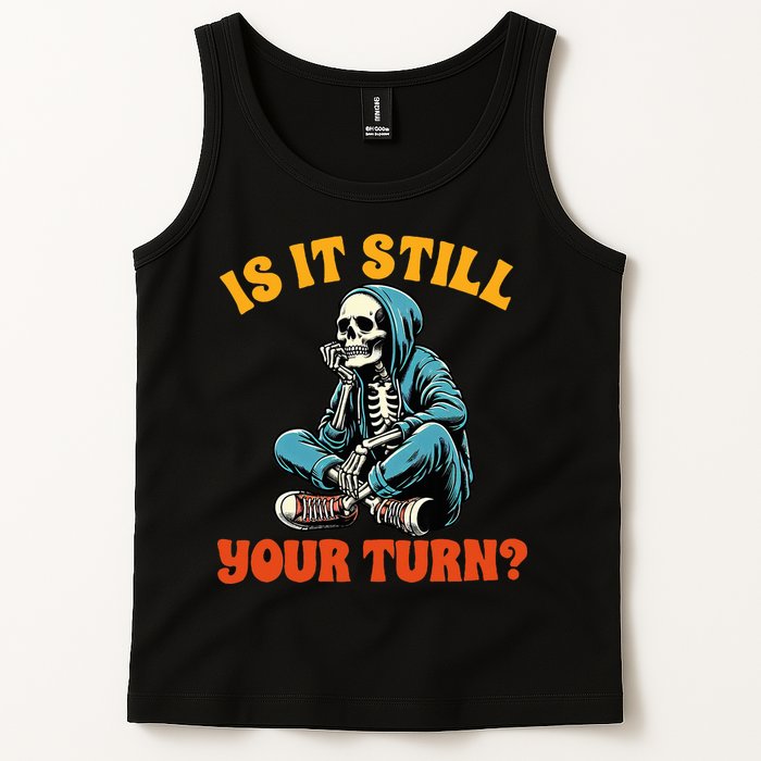 Board Game Lover Skeleton Game Night Is It Still Your Turn Tank Top