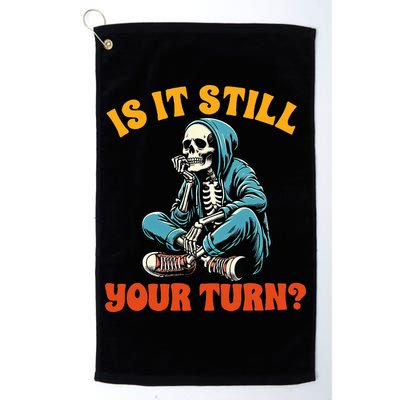 Board Game Lover Skeleton Game Night Is It Still Your Turn Golf Towel
