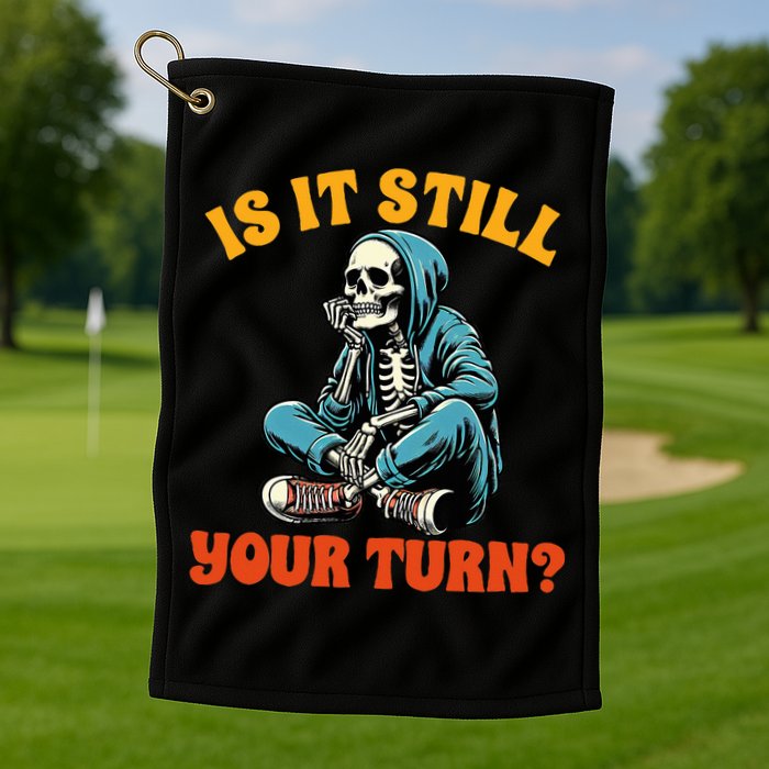 Board Game Lover Skeleton Game Night Is It Still Your Turn Golf Towel