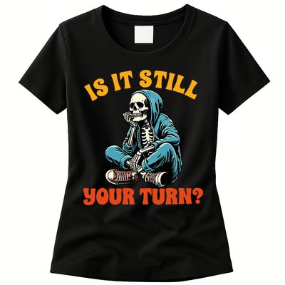 Board Game Lover Skeleton Game Night Is It Still Your Turn Womens T-Shirt