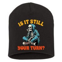 Board Game Lover Skeleton Game Night Is It Still Your Turn Short Acrylic Beanie