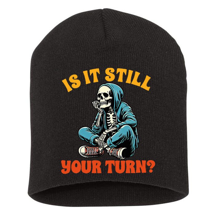 Board Game Lover Skeleton Game Night Is It Still Your Turn Short Acrylic Beanie