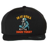 Board Game Lover Skeleton Game Night Is It Still Your Turn Wool Snapback Cap