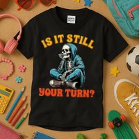 Board Game Lover Skeleton Game Night Is It Still Your Turn Kids T-Shirt