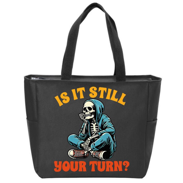 Board Game Lover Skeleton Game Night Is It Still Your Turn Zip Tote Bag