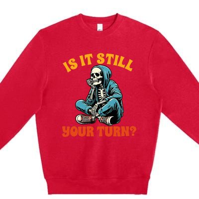 Board Game Lover Skeleton Game Night Is It Still Your Turn Premium Crewneck Sweatshirt