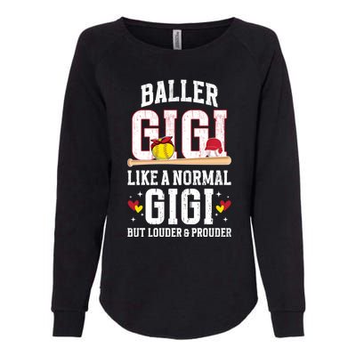 Baller Gigi Louder And Prouder Baseball Softball Gigi Grandma Gift Womens California Wash Sweatshirt