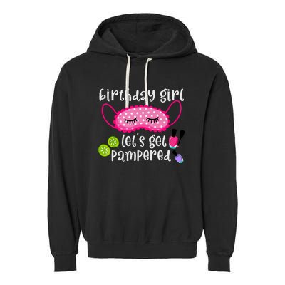 Birthday Girl Lets Get Pampered Girl Spa Day Nail Polish Garment-Dyed Fleece Hoodie