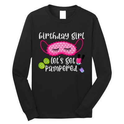 Birthday Girl Lets Get Pampered Girl Spa Day Nail Polish Long Sleeve Shirt