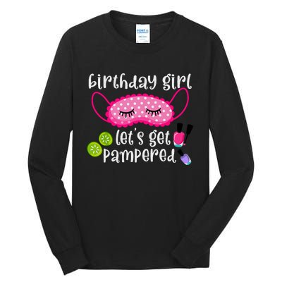 Birthday Girl Lets Get Pampered Girl Spa Day Nail Polish Tall Long Sleeve T-Shirt