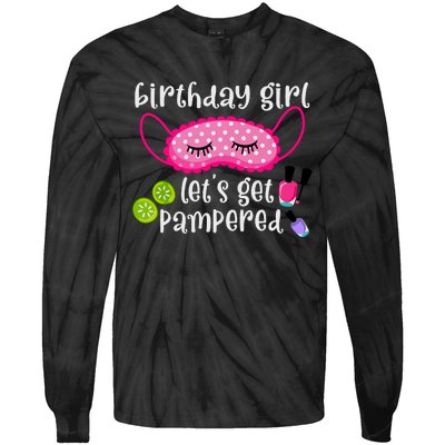 Birthday Girl Lets Get Pampered Girl Spa Day Nail Polish Tie-Dye Long Sleeve Shirt