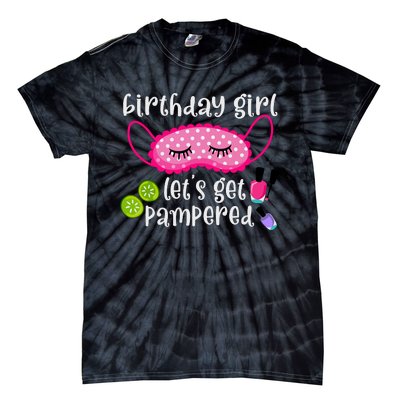 Birthday Girl Lets Get Pampered Girl Spa Day Nail Polish Tie-Dye T-Shirt